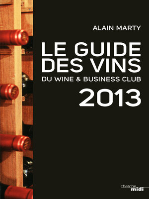 cover image of Le Guide des vins du Wine & Business club 2013